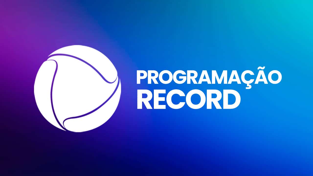 Programação da Record hoje (segunda, 04/05/2026)