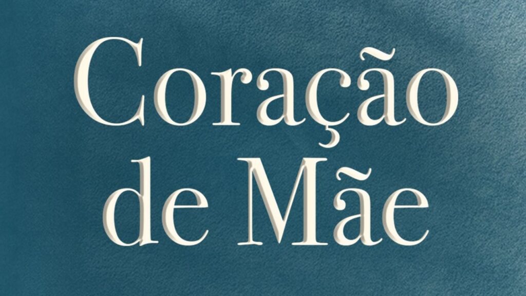 Assistir Coração de Mãe online gratuitamente nesta quarta (25/02/2026)